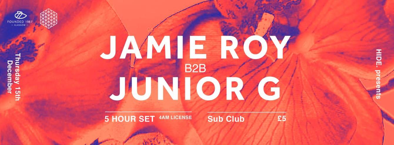 Hide. presents Jamie Roy b2b Junior G - Página frontal