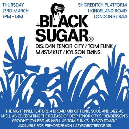 Black Sugar with Dan Tenor-City, Tom Funk, Mastakut & Kylson Evans - フライヤー表