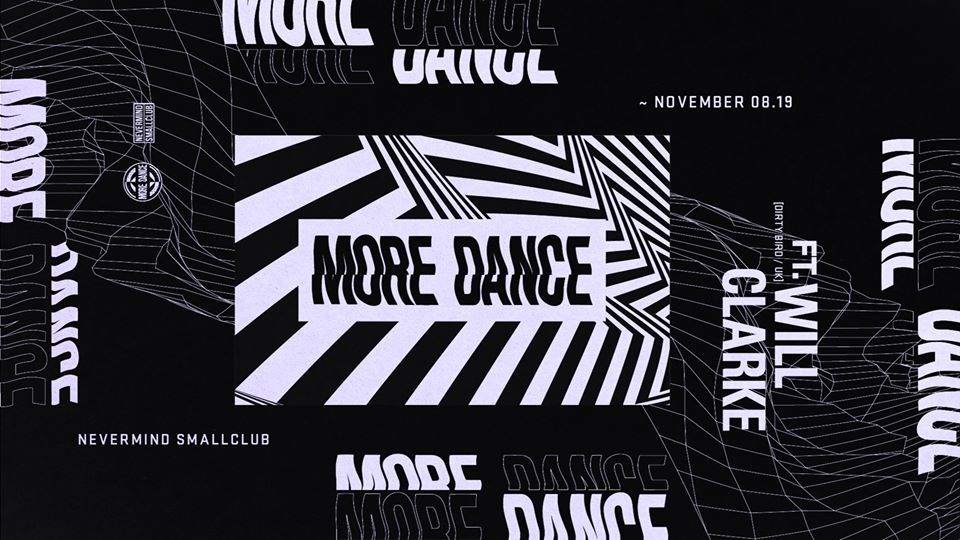 More Dance feat. Will Clarke [Dirtybird/Relief/Sola/UK] - フライヤー表
