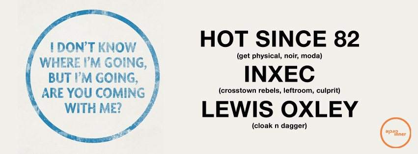 Inner Circle - Hot Since 82, Inxec, Lewis Oxley - フライヤー表