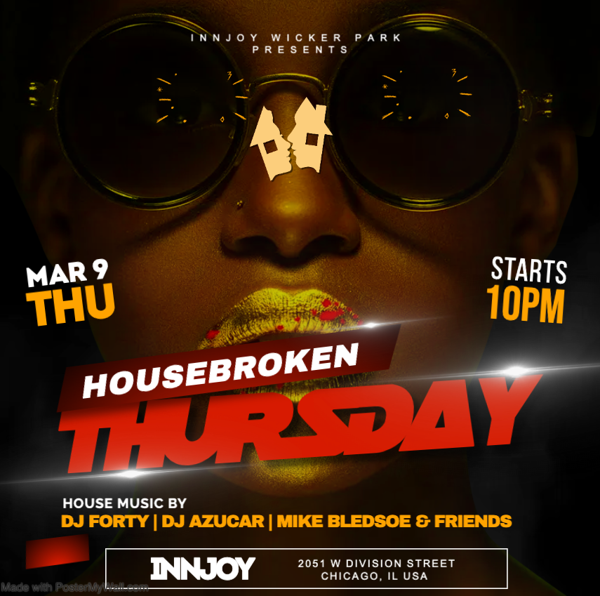 , DJ FORTY, Mike Bledsoe at HOUSEBROKEN THURSDAY at Innjoy Wicker Park ...