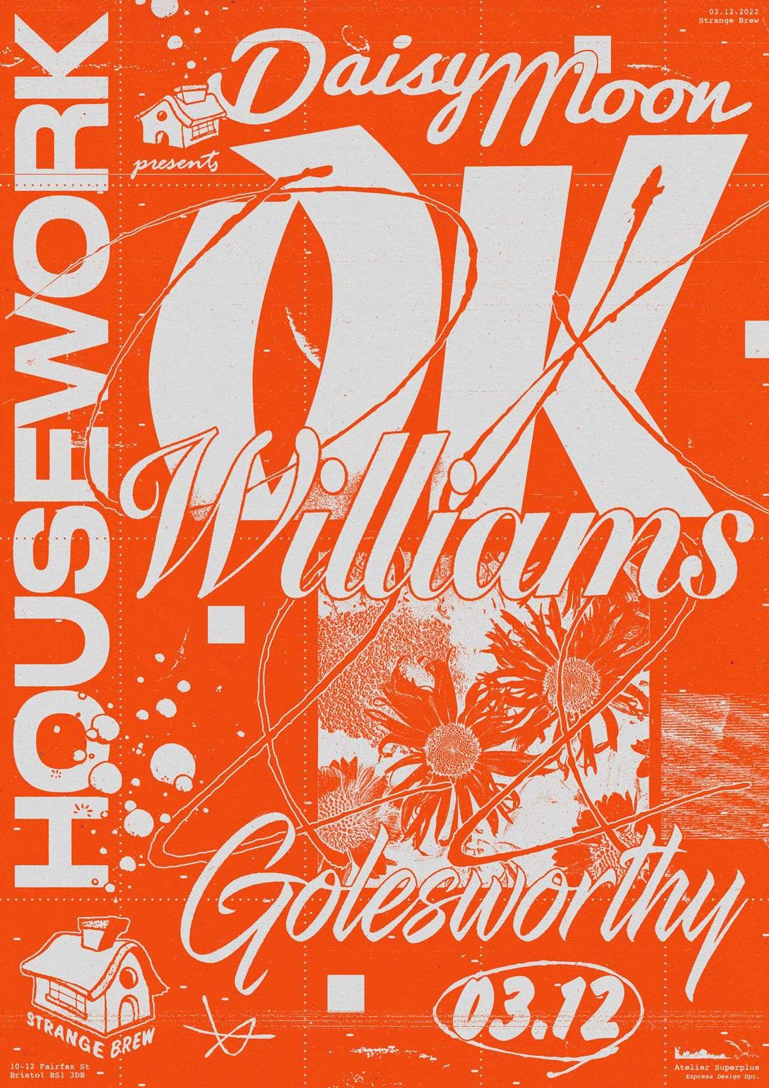 Housework with OK Williams, Daisy Moon & Golesworthy - フライヤー表