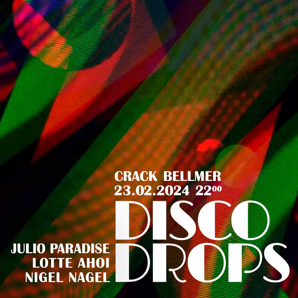Disco Drops with Lotte Ahoi, Julio Paradise, Nigel Nagel - フライヤー裏