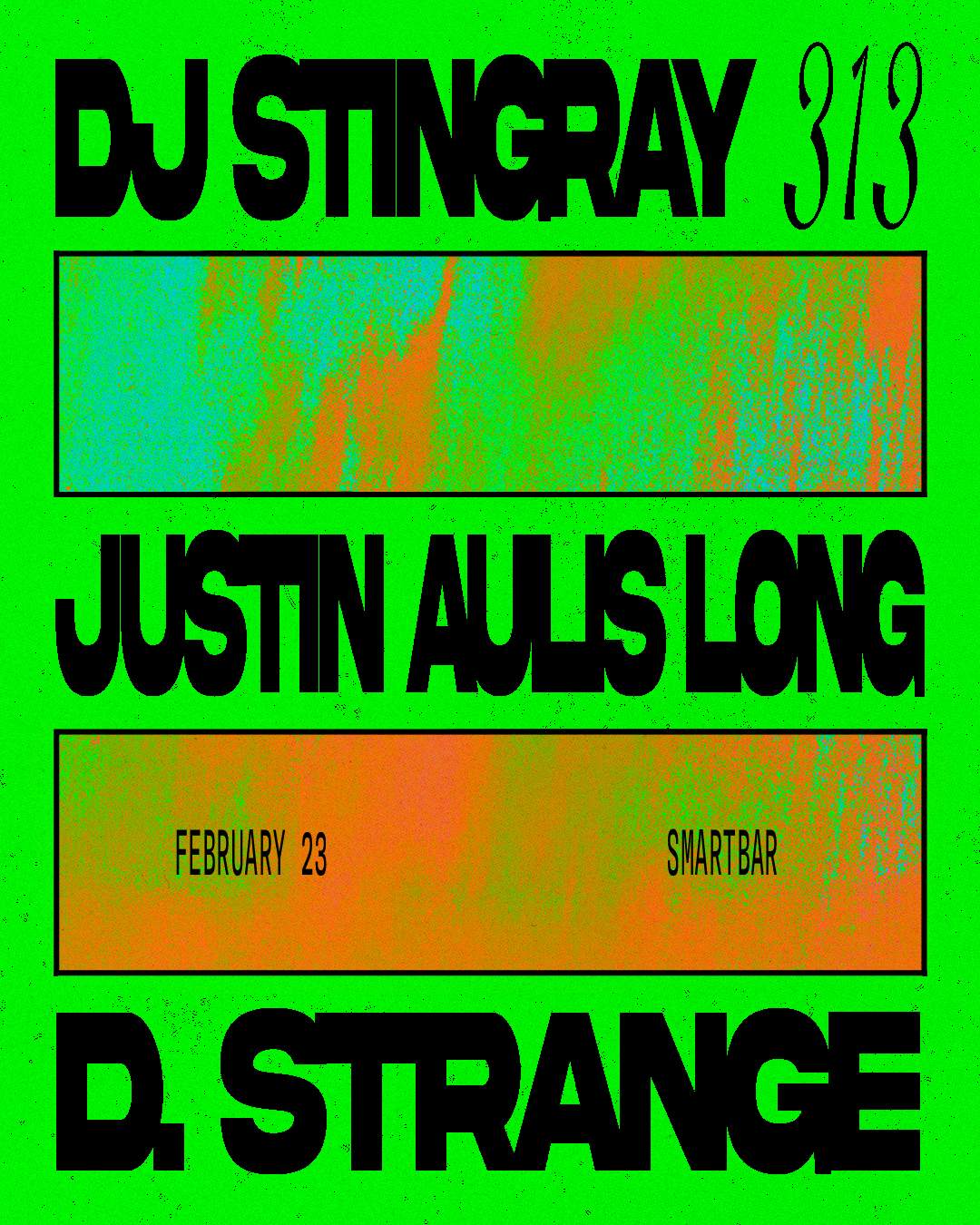 DJ Stingray 313 - Justin Aulis Long - D. Strange - フライヤー表
