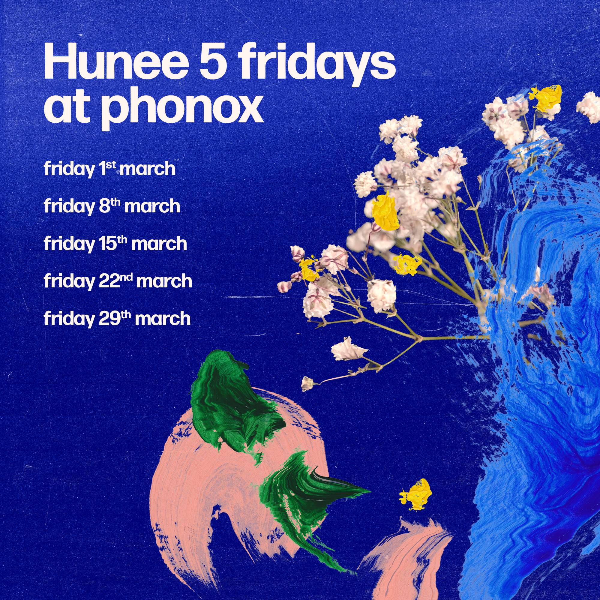 Hunee: 5 Fridays at Phonox (1st March) - フライヤー表