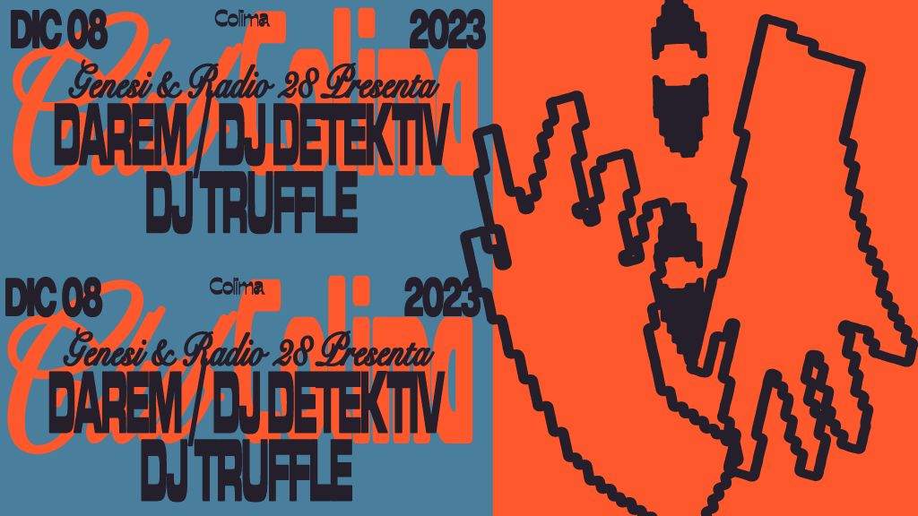 GENESI x RADIO28: DAREM / DJ DETEKTIV / DJ TRUFFLE at Club Colima ...