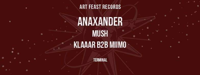 Art Feast Records Invite: Anaxander / Mush / Klaaar & Miimo - フライヤー表