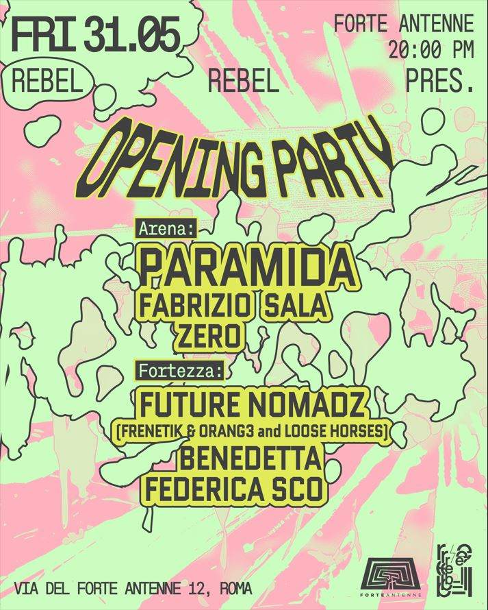 Rebel Rebel with PARAMIDA - Opening Party at Forte Antenne, Rome
