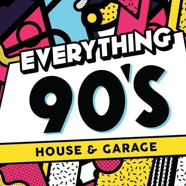 Everything 90's (House & UK Garage) - Página frontal