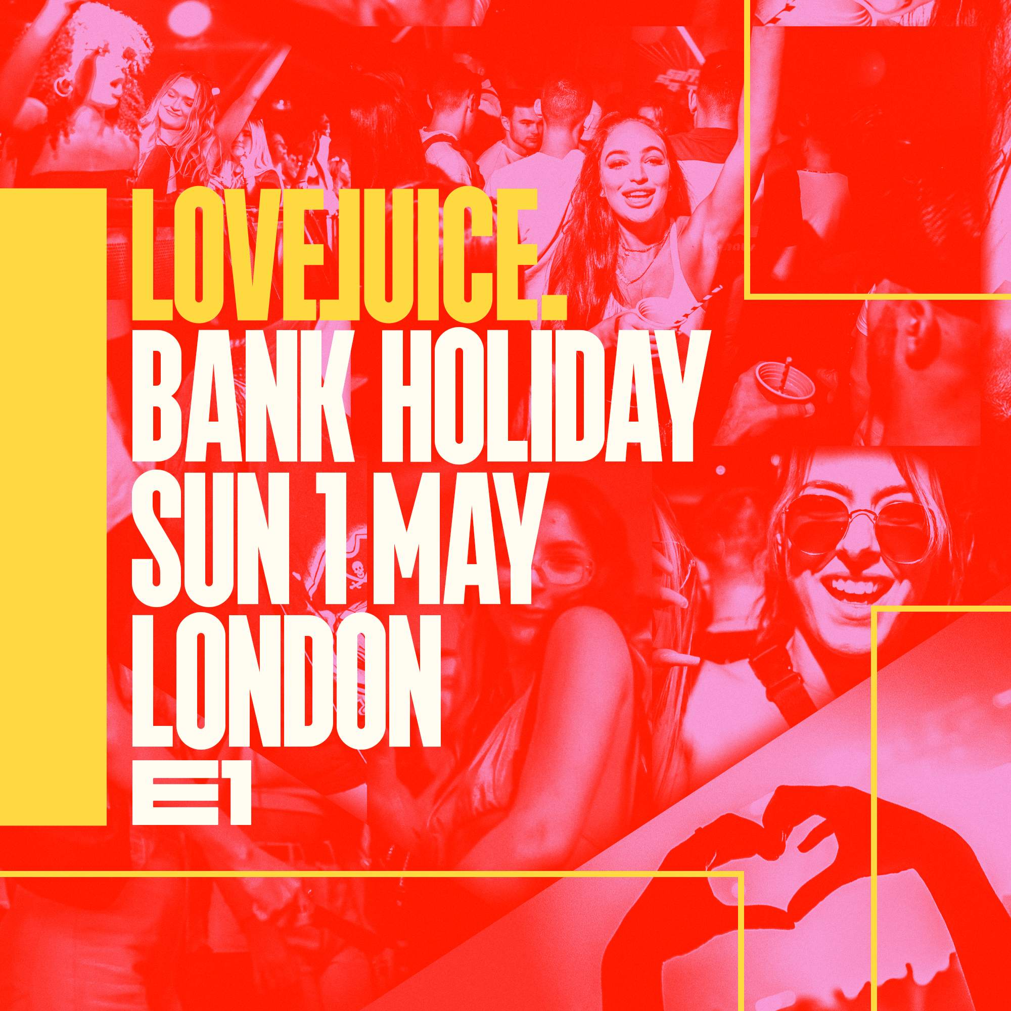 LoveJuice Bank Holiday Sunday 1st May - E1 London - Página trasera