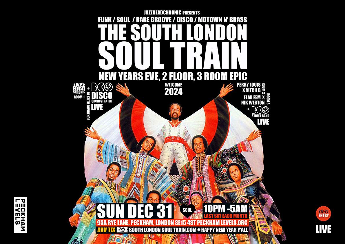The South London Soul Train NYE, 2 Floor, 3 Room Epic with BCO Disco Orchestrated (Live) - Página frontal