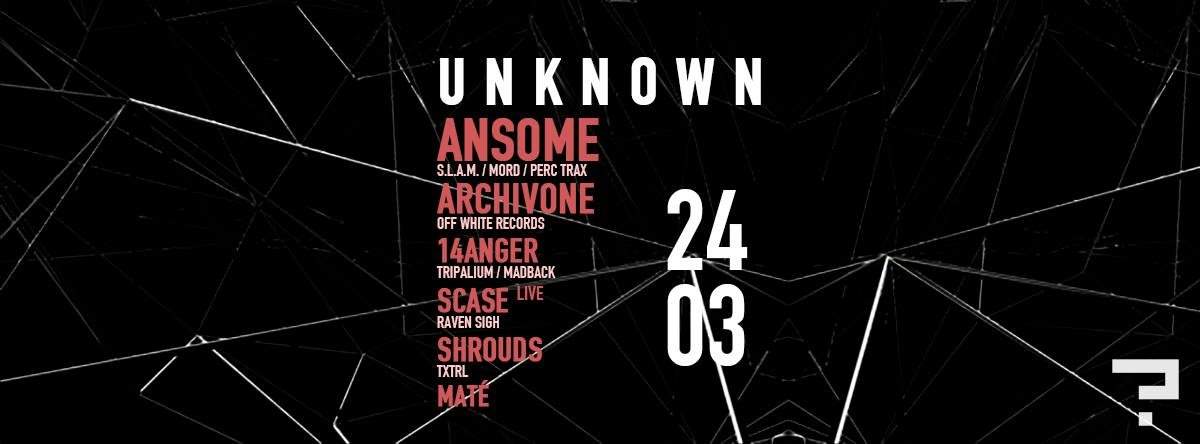 Unknown with Ansome, Archivone, 14anger, Scase Live, Shrouds, Maté - Página frontal