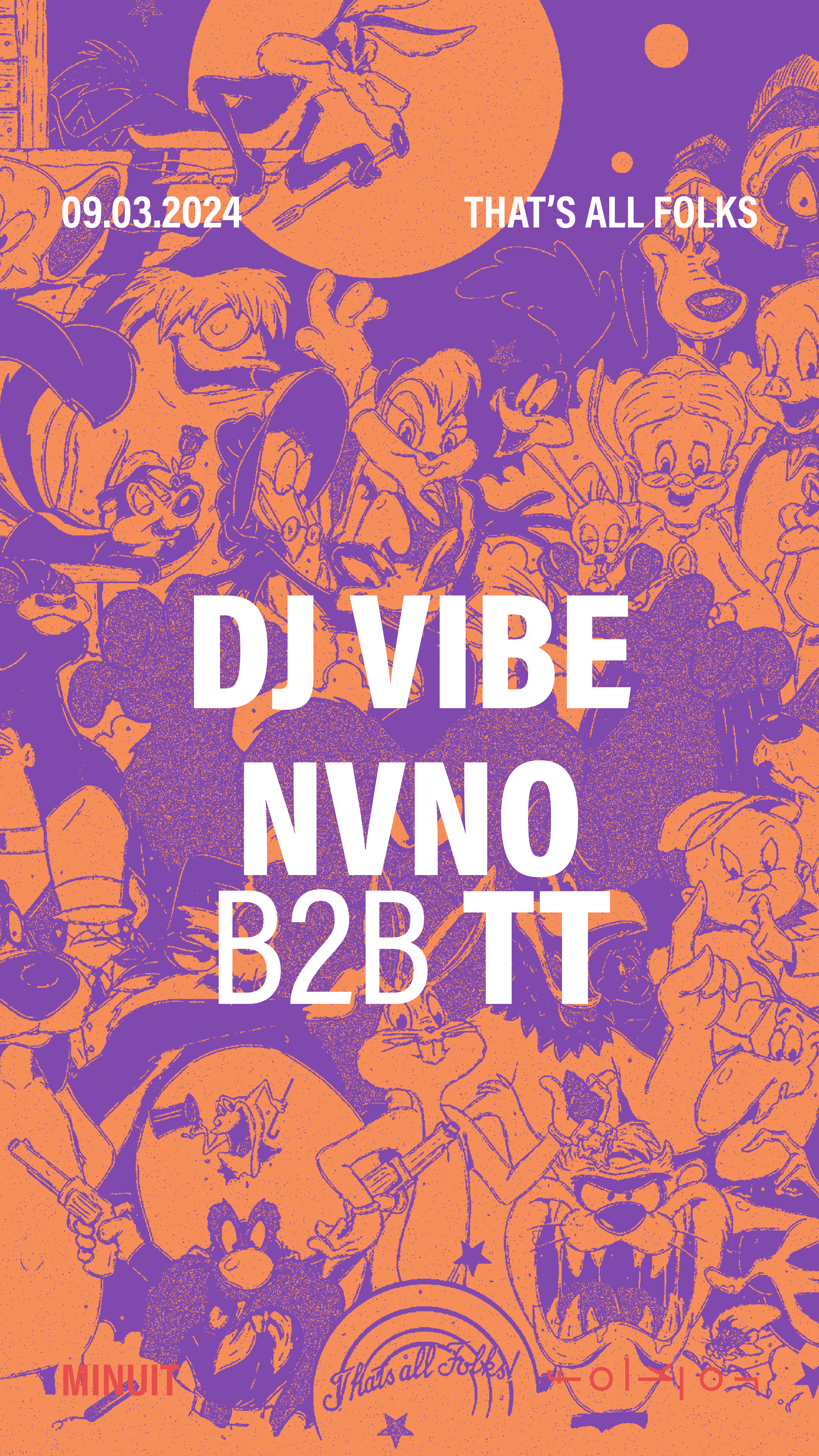 That's All Folks /// DJ Vibe - Nvno b2b TT - フライヤー表