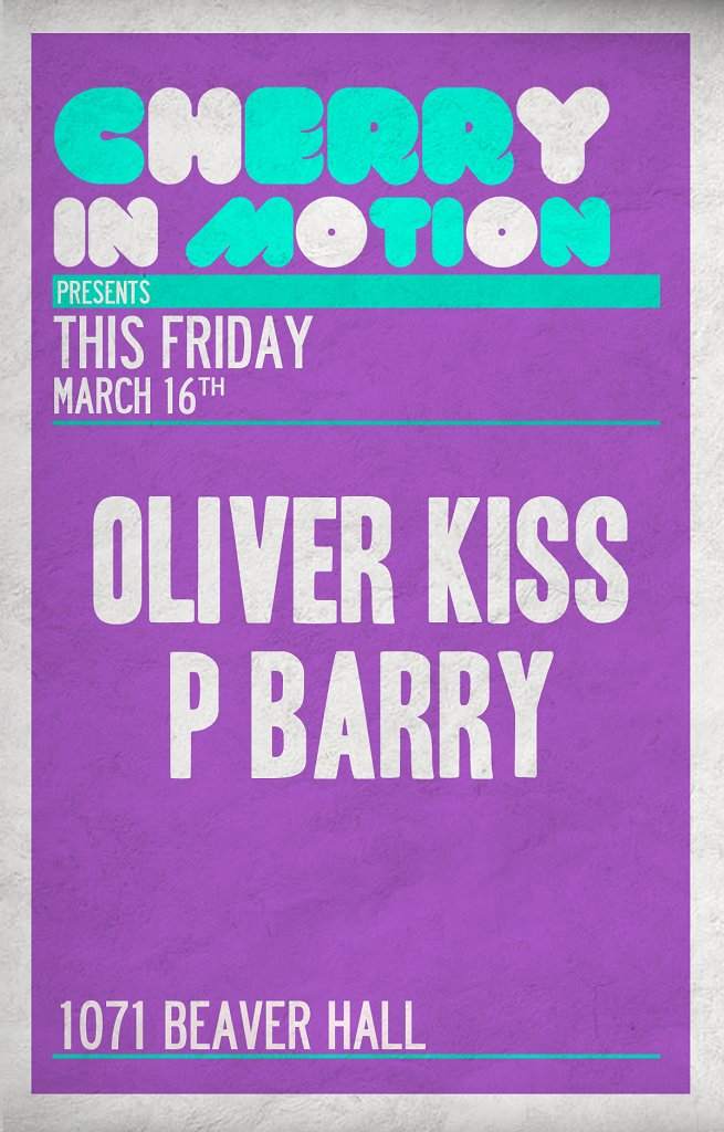 Cherry in Motion presents Oliver Kiss & P.Barry - フライヤー表