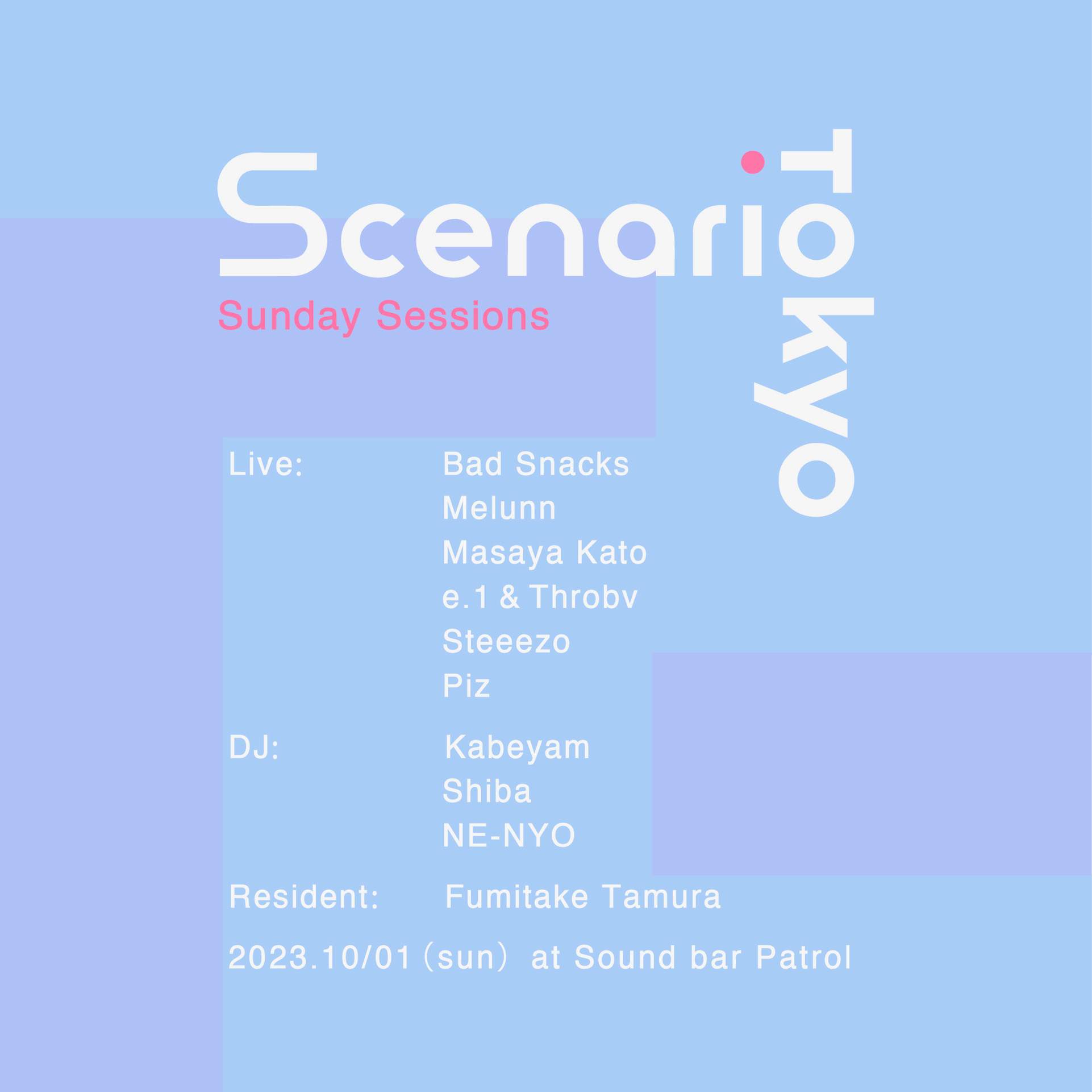Scenario Tokyo Sunday Sessions - フライヤー裏