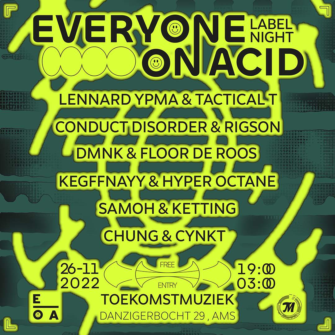 Everyone On Acid: Label Night - フライヤー表