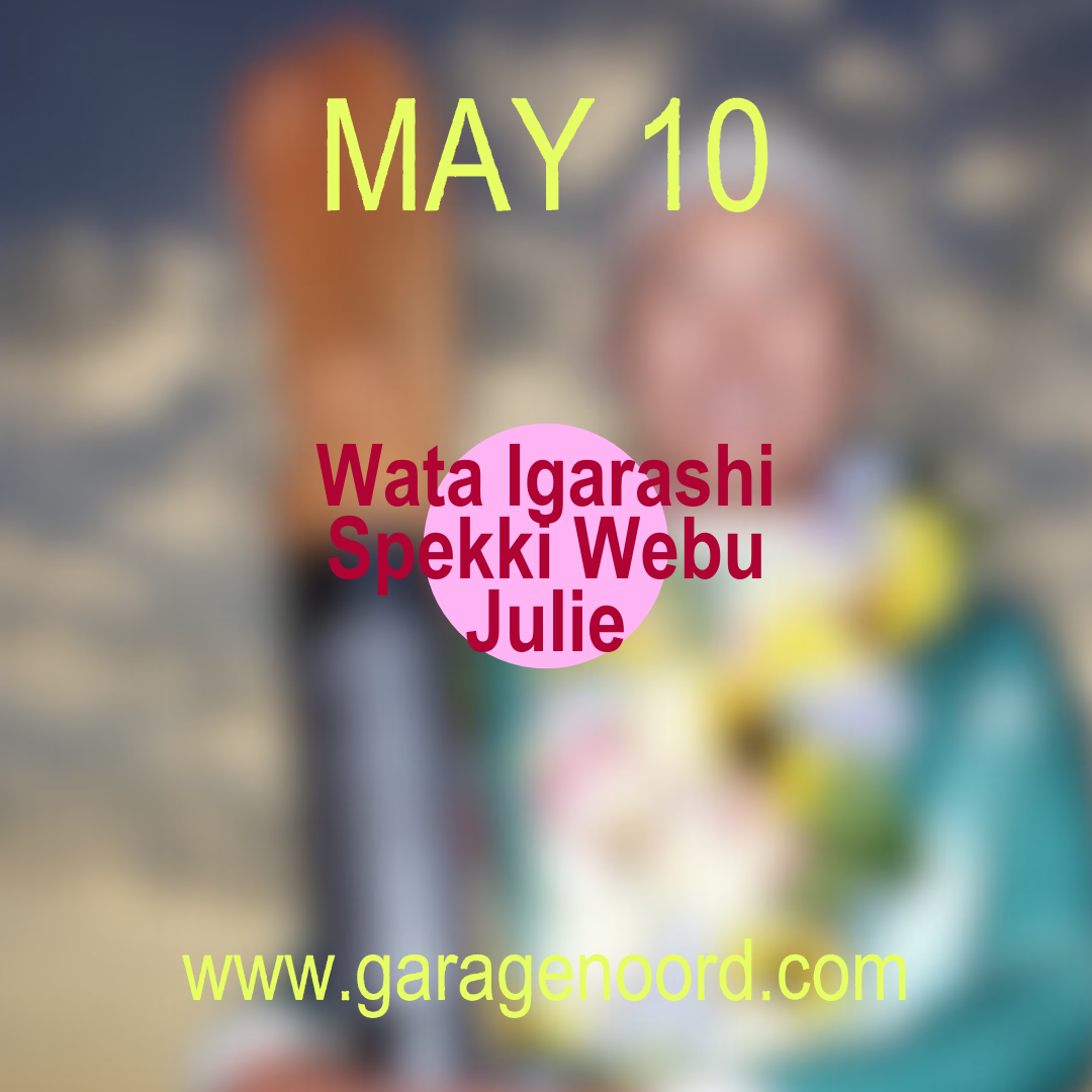 Wata Igarashi, Spekki Webu, Julie - フライヤー表