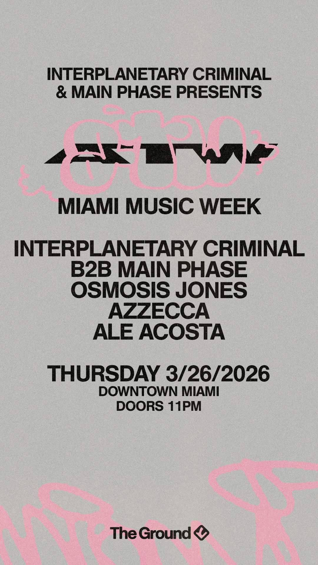 Interplanetary Criminal + Main Phase present: ATW Records Miami Music ...
