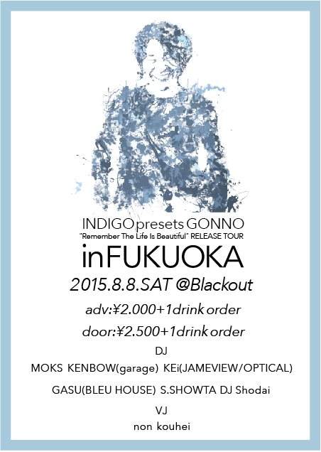 Indigo presents Gonno "Remember The Life Is Beautiful" Release Tour in Fukuoka - フライヤー表