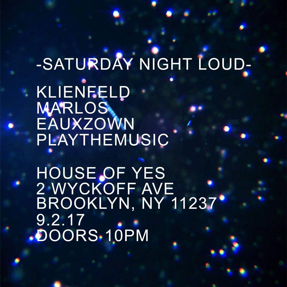 Saturday Night Loud at House of Yes - フライヤー表