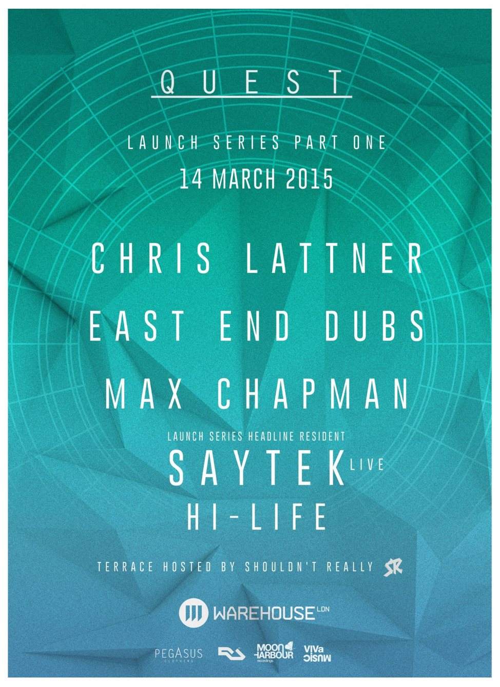 Quest - Launch Series - Part One. Chris Lattner, East End Dubs, Max Chapman, Saytek (Live) - フライヤー表