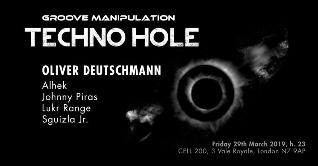 Techno Hole with Oliver Deutschmann, Alhek , Johnny Piras, Lukr Range & Sguizla Jr - フライヤー表