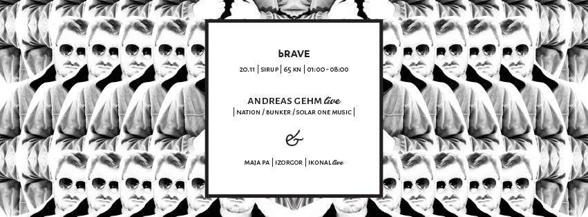 Brave with Andreas Gehm Live - フライヤー表
