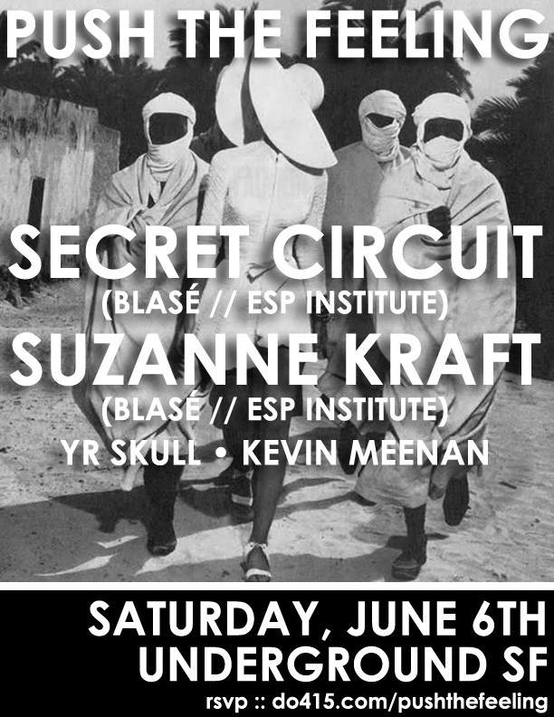 Push The Feeling with Secret Circuit, Suzanne Kraft, YR Skull, Kevin Meenan - フライヤー表