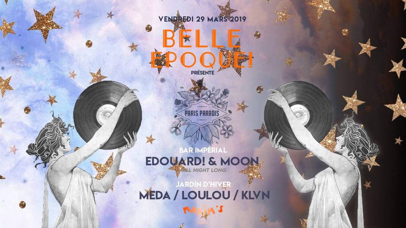 Belle Epoque! x Paris Paradis with Edouard! & Moon All Night, Meda, Loulou, KLVN - フライヤー表