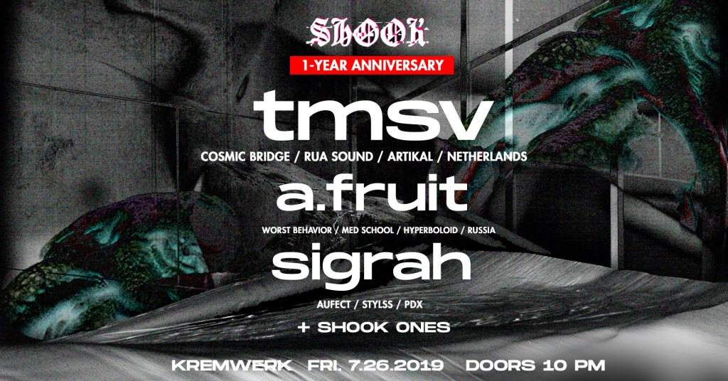 Shook: One Year Anniversary with TMSV, A.Fruit & Sigrah - フライヤー表