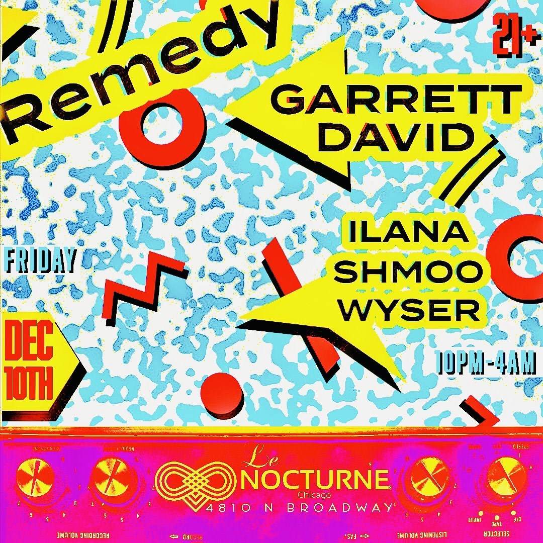 [CANCELLED] Remedy with Garrett David / Ilana Ariella / Matt Wyser / Shmoo - フライヤー表