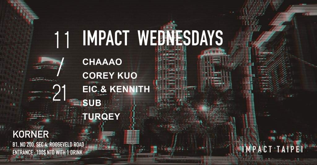 Impact Wednesdays: Corey Kuo, ELC & Kennith with Impact Dj's - フライヤー表
