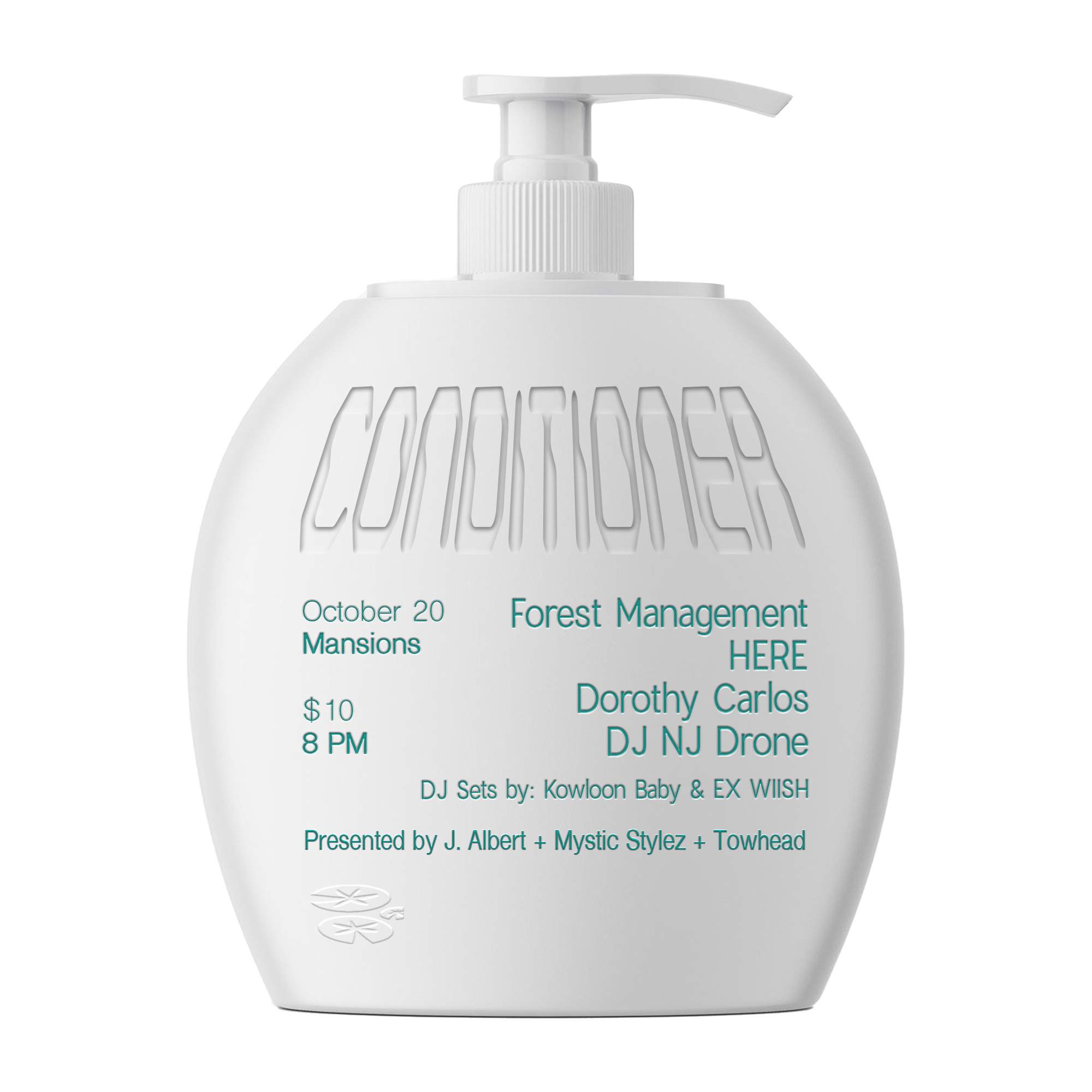 Conditioner: Forest Management, HERE, Dorothy Carlos, DJ NJ Drone - フライヤー表