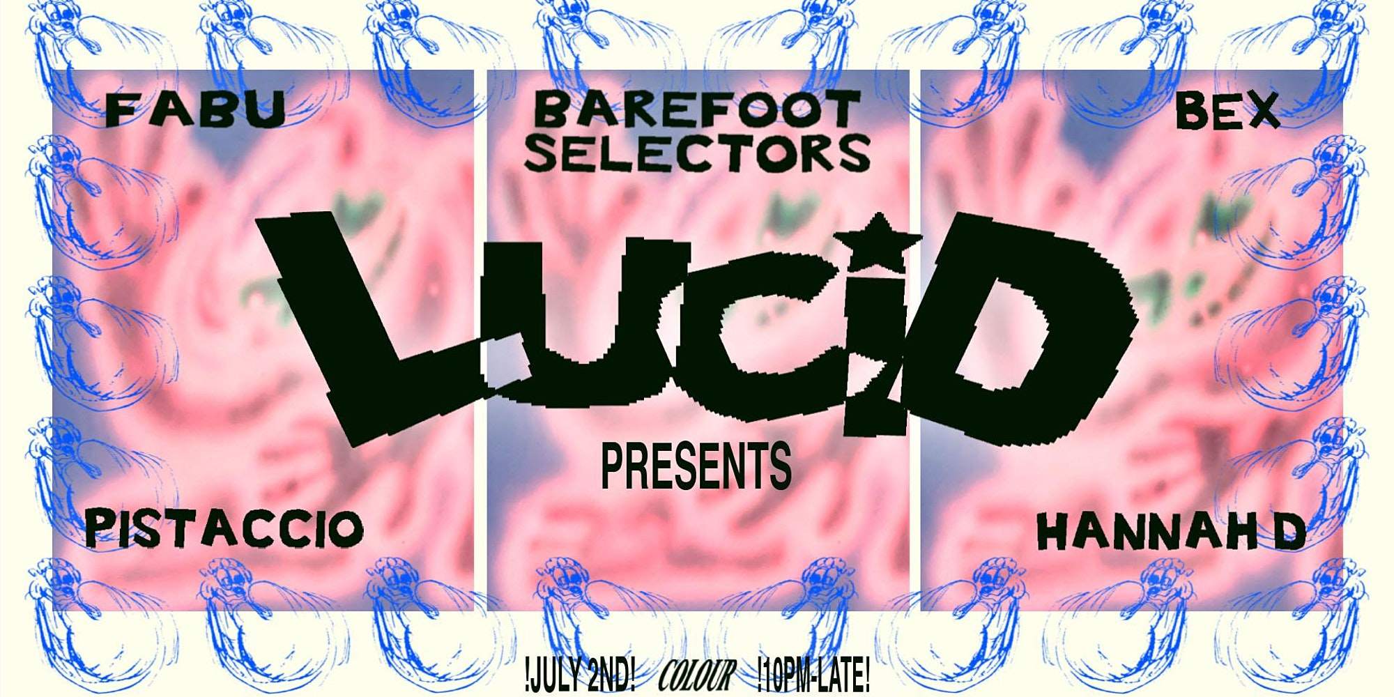Lucid presents Hannah D, Bex, Barefoot Selectors, FABU & Pistaccio - Página frontal