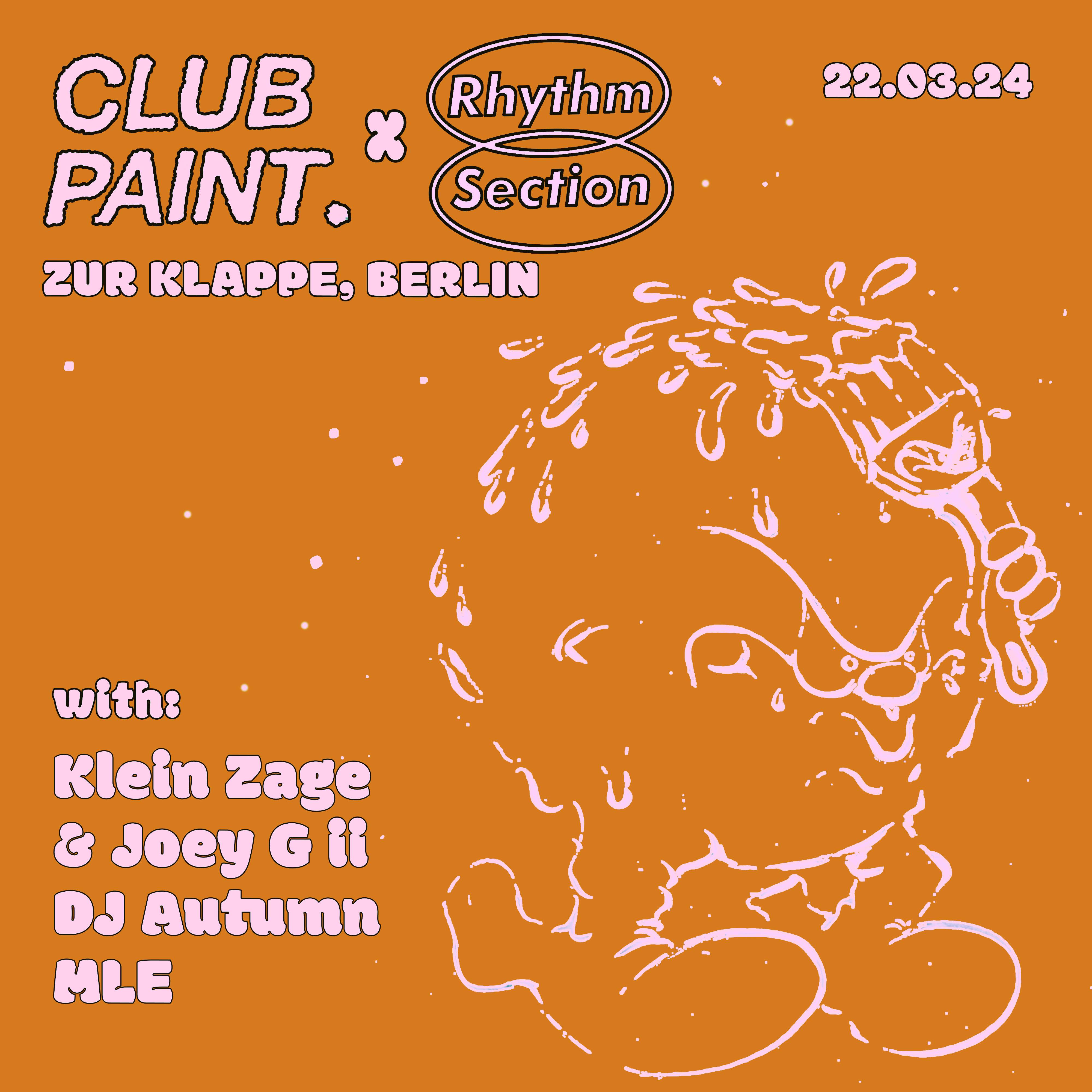BERLIN: Rhythm Section x Club Paint - Joey G ii b2b Klein Zage, DJ Autumn & MLE - フライヤー表