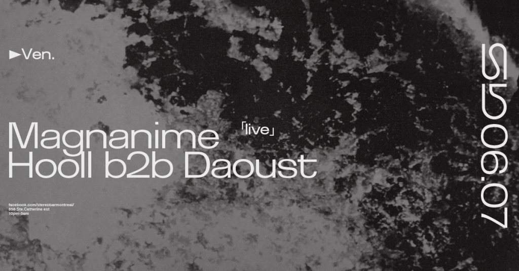 Magnanime (Live) - Hooll b2b Daoust - フライヤー表