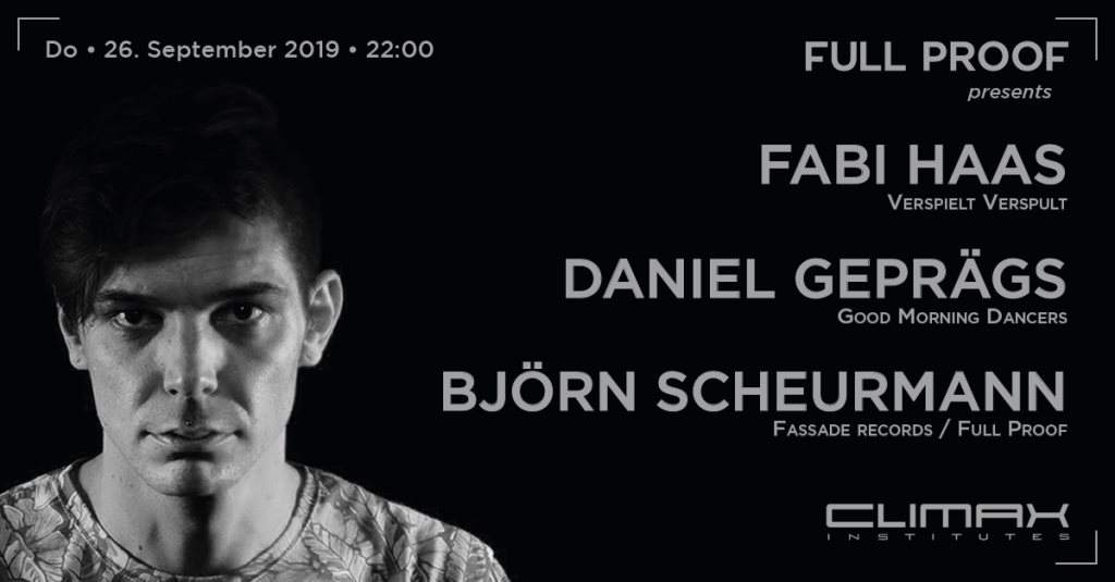Full Proof with Fabi Haas • Bjoern Scheurmann • Daniel Geprägs - フライヤー表