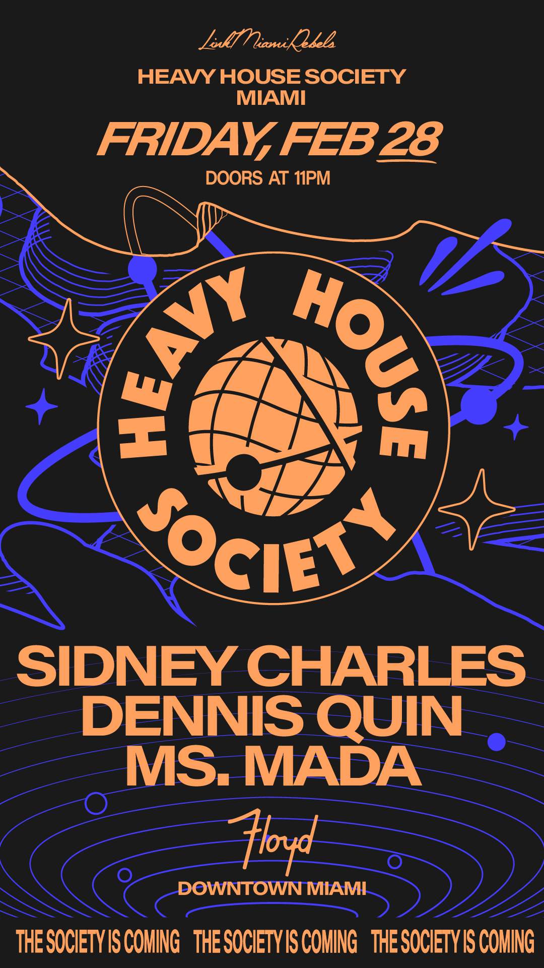 Heavy House Society: Miami at Floyd, Miami