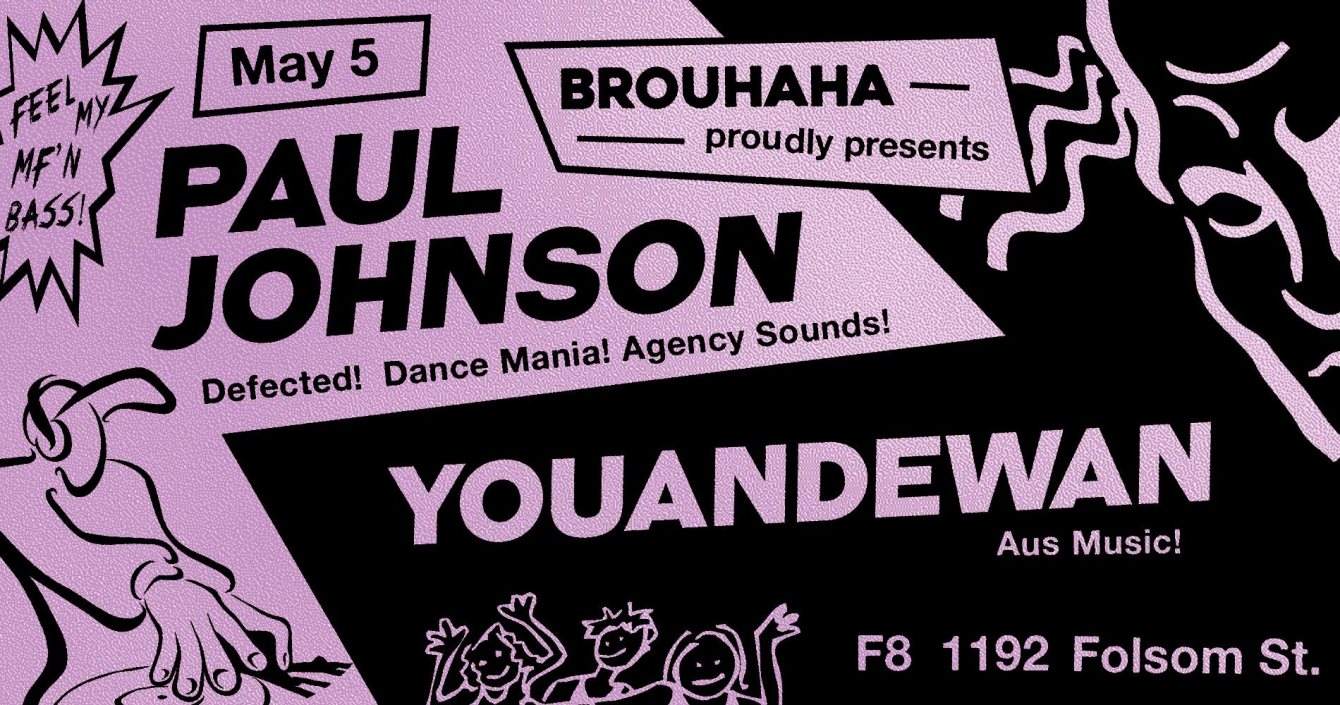 Brouhaha with Paul Johnson & Youandewan - フライヤー表