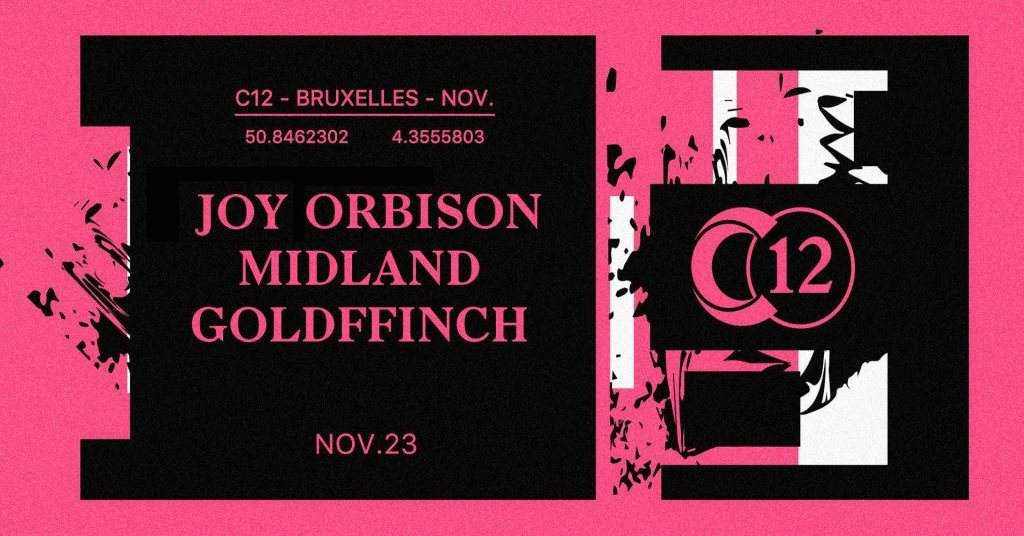 C12 • Joy Orbison / Midland / GoldFFinch - フライヤー表