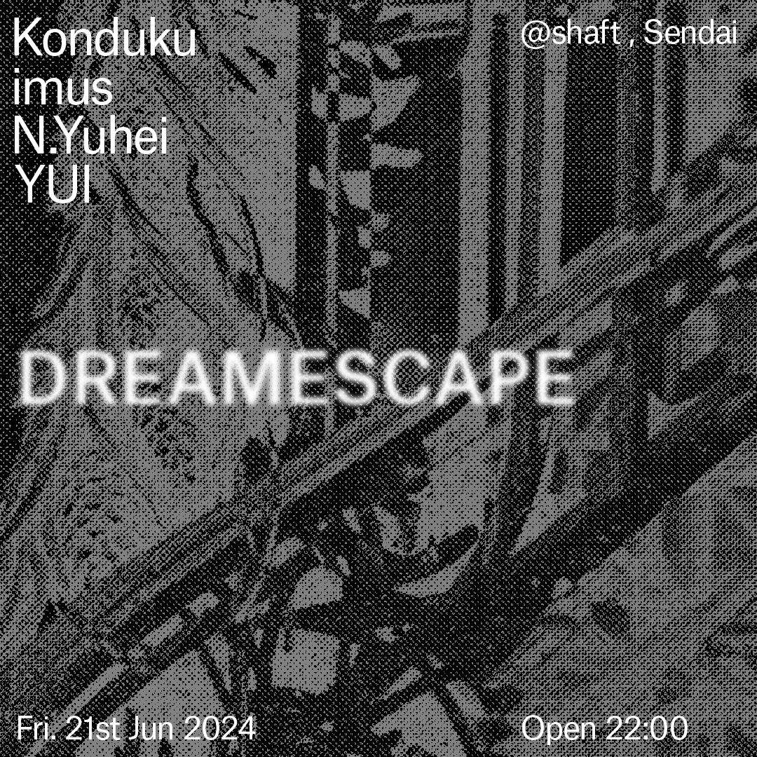 DREAMESCAPE feat. Konduku - フライヤー表