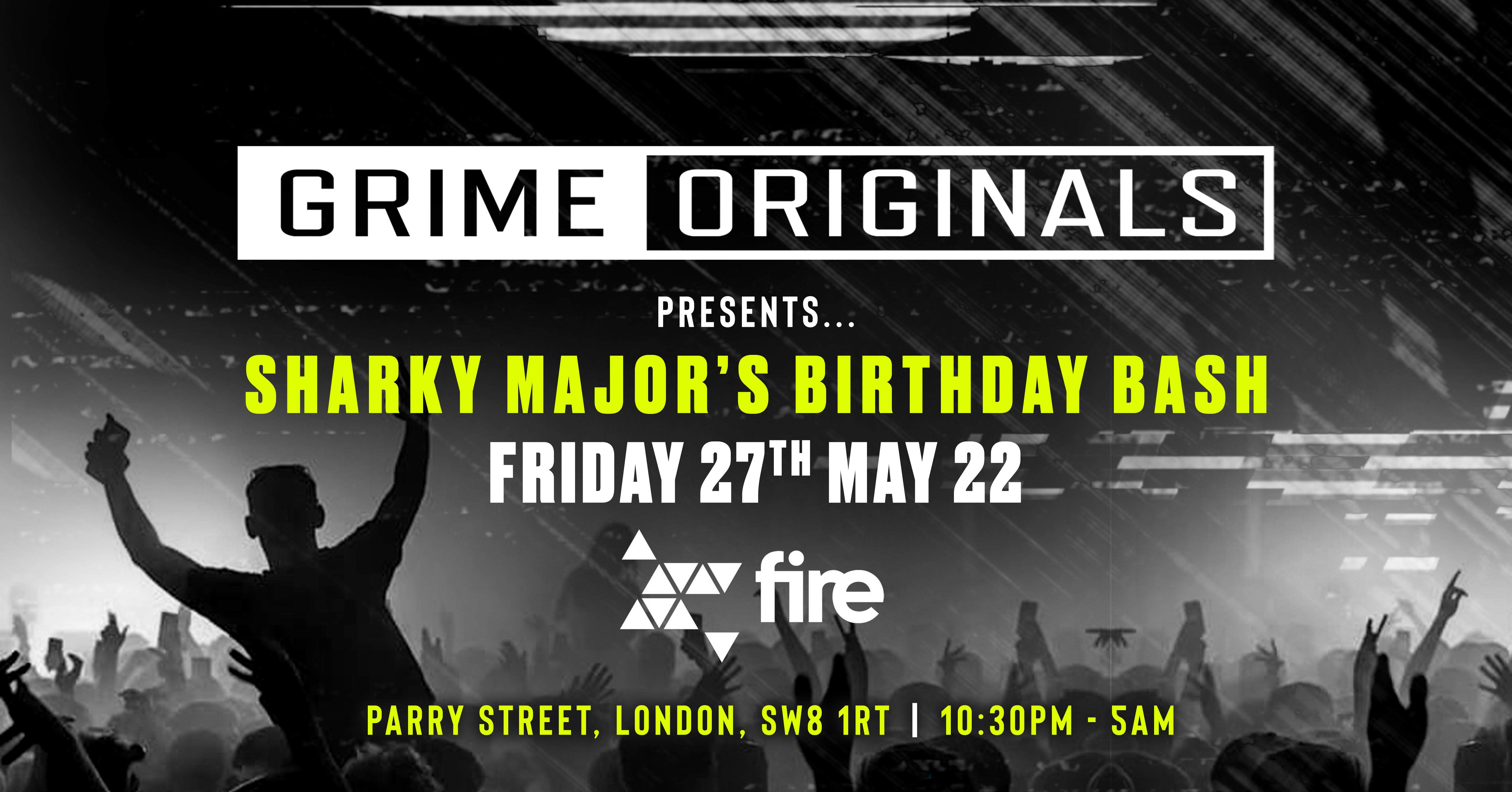 Grime Originals presents Sharky Major's Birthday Bash - フライヤー表