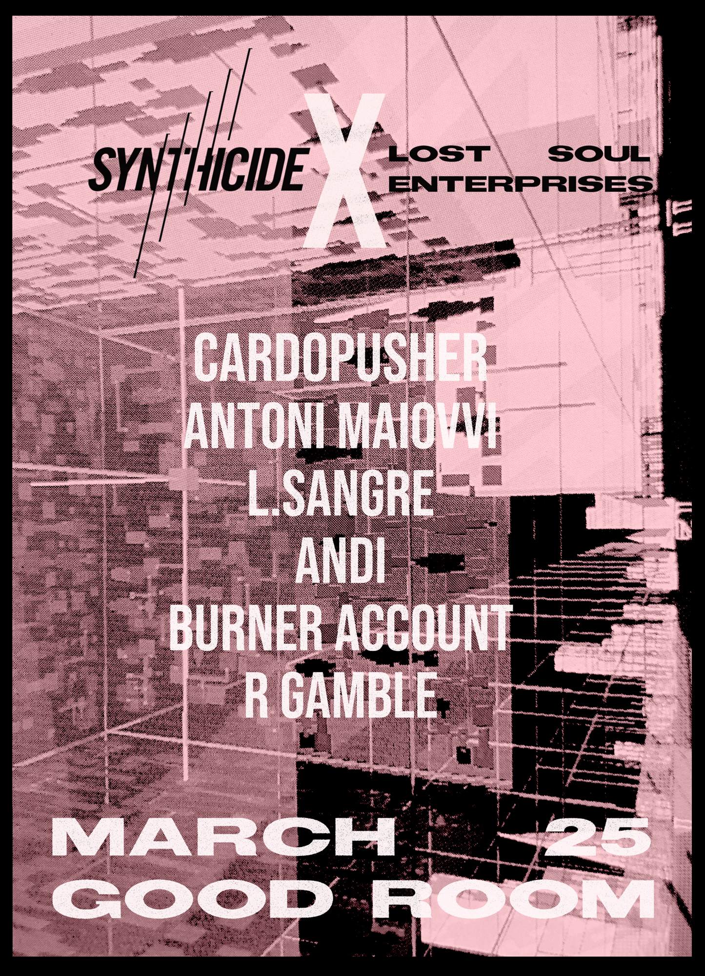 Synthicide x Lost Soul Enterprises with Cardopusher, Antoni Maiovvi - フライヤー表