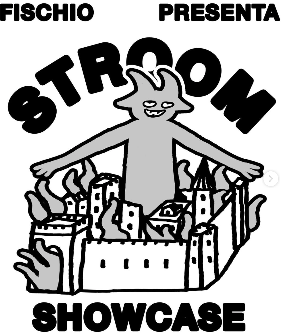 Fischio presents the STROOM SHOWCASE at TBA - Multiple venues, Rome