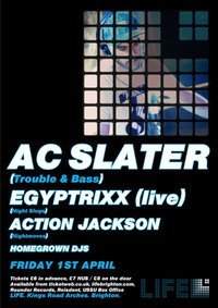 Life presents Ac Slater and Egyptrixx - Live - フライヤー表