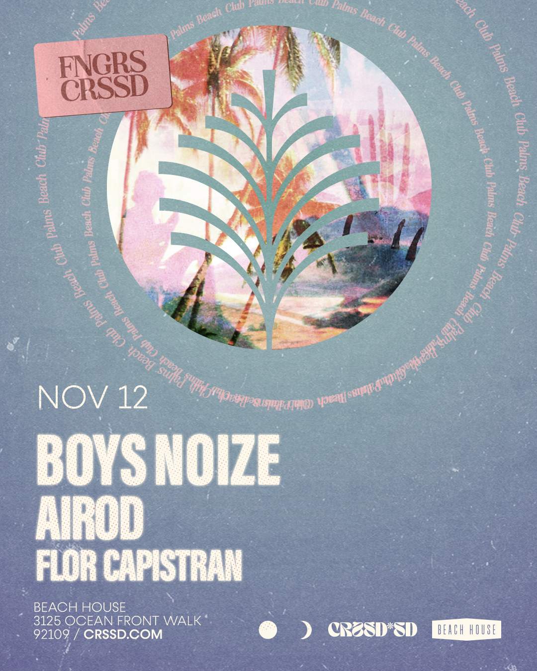 FNGRS CRSSD presents Palms Beach Club with Boys Noize + Airod  Flor Capistran - フライヤー表