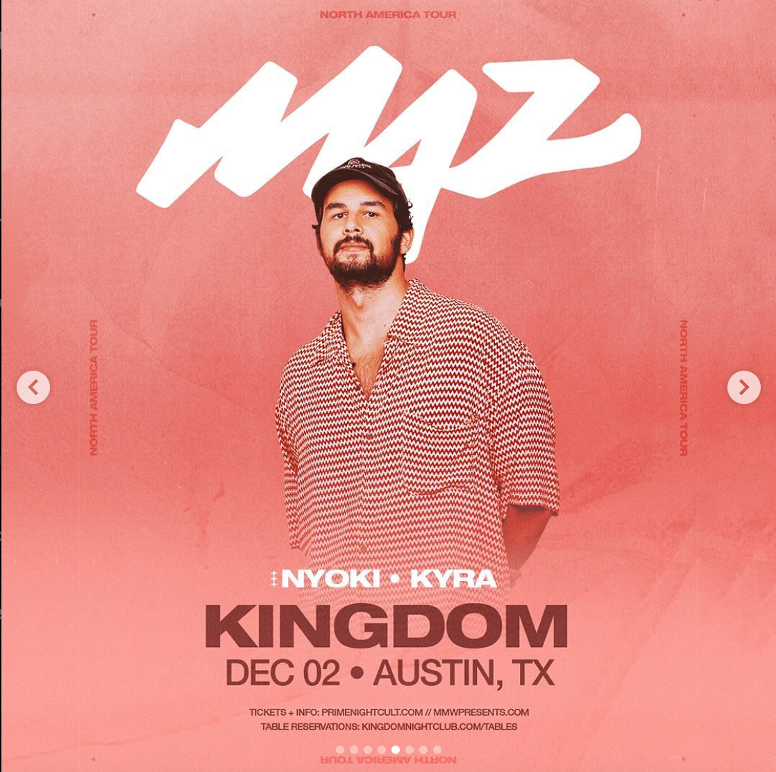 MAZ w/ Nyoki at Kingdom Nightclub, Austin