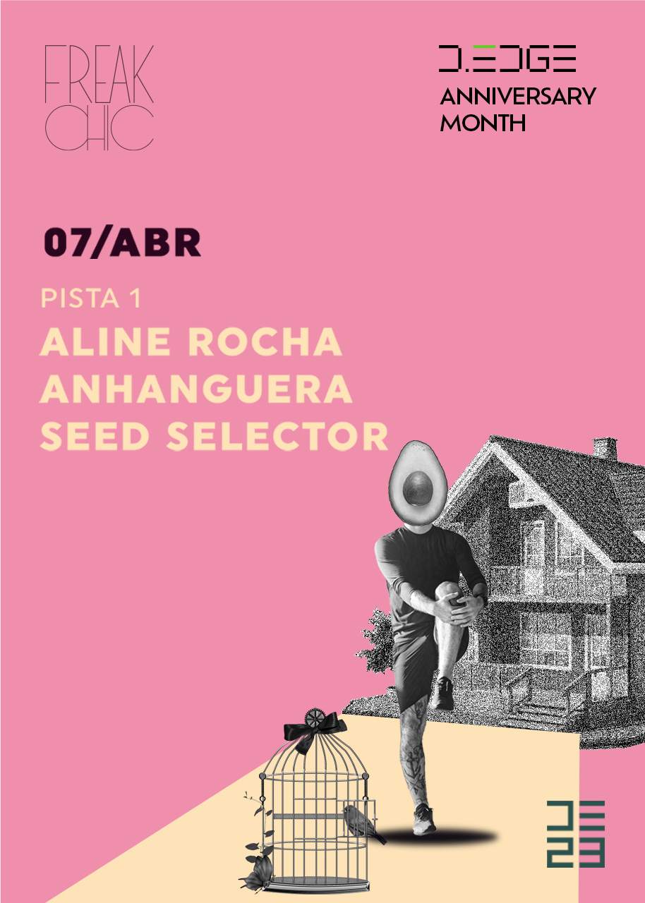 Freak Chic D-Edge  presents Aline Rocha, Anhanguera & Seed Selector - Página frontal