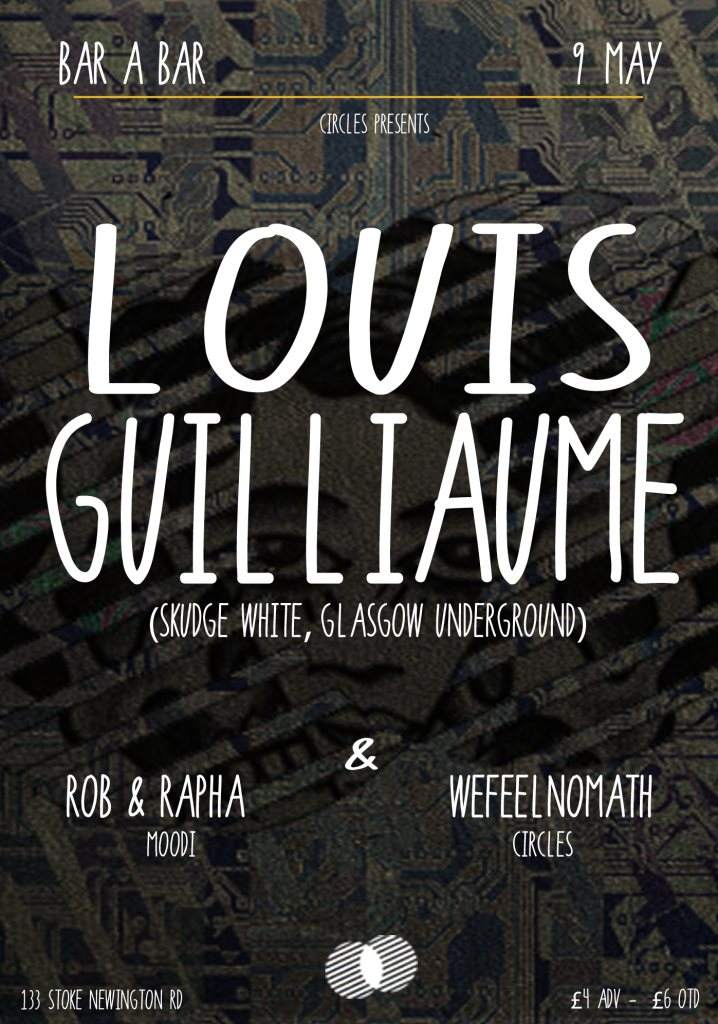 Circles presents Louis Guilliaume - フライヤー表