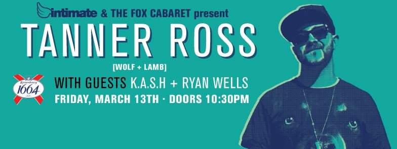Tanner Ross [Wolf Lamb] at the Fox with Guests K.A.S.H - フライヤー表